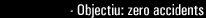 Objectiu: zero accidents