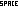 space