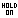 Hold On