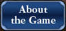 About the Game